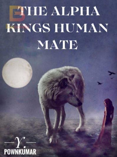 the alpha king human mate|alphas kings selfless mate.